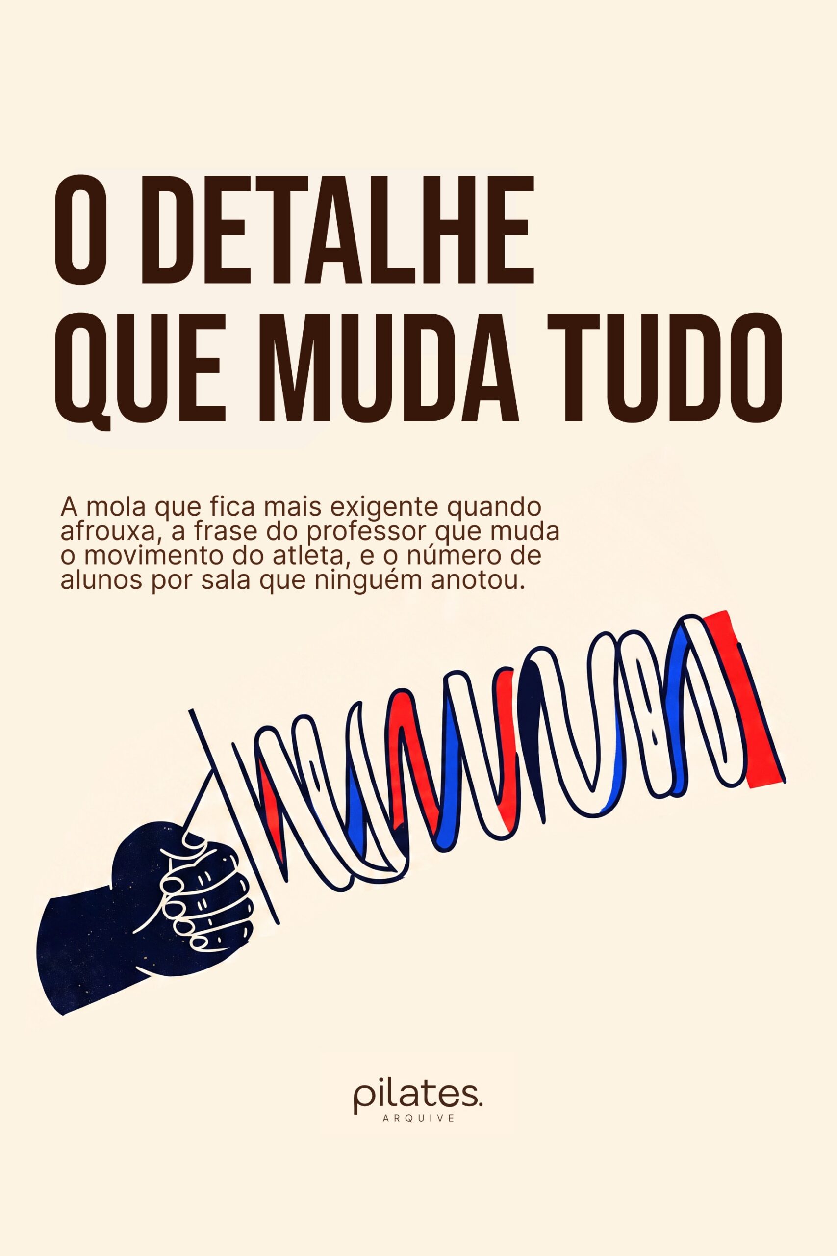 Capa da Edicao 03 da Pilates Arquive, O detalhe que muda tudo